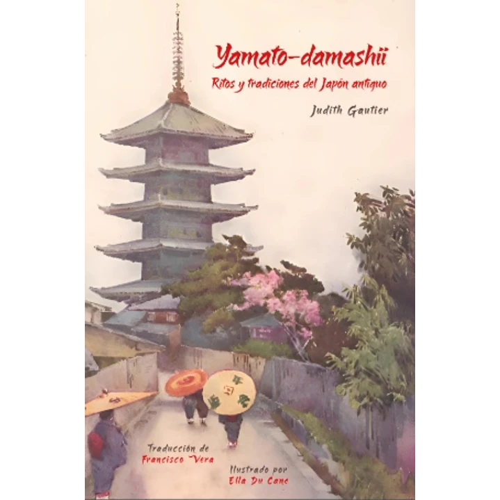 Yamato-damashii Ritos Y Tradiciones Del Japon - Gautier, Judith 1