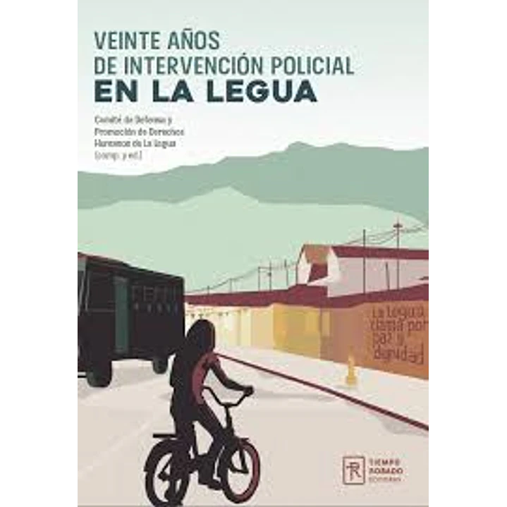 Veinte Años De Intervencion Policial En La Legua - Comite De Defensa Y Promocion De Los Derechos Humanos 1