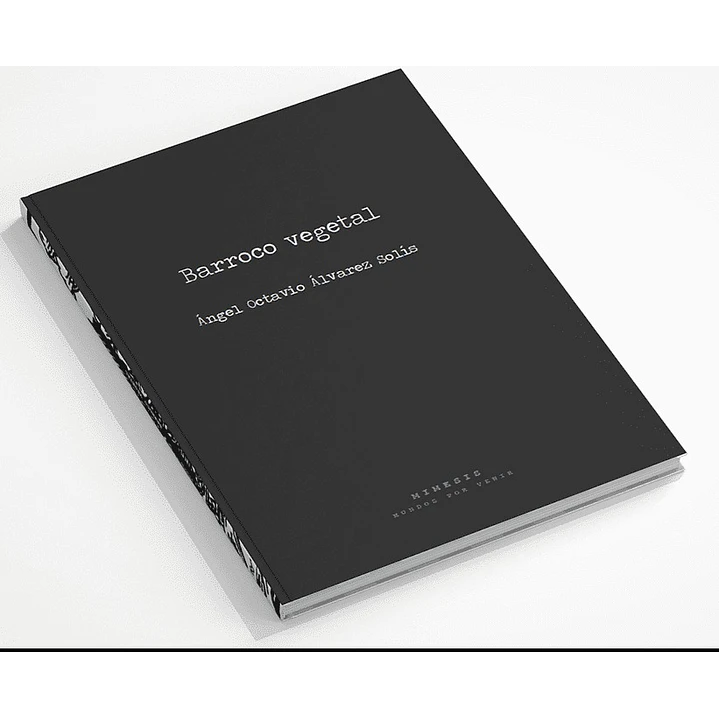 Barroco Vegetal - Alvarez Solis, Angel Octavio 1