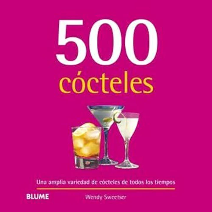 500 Cocteles - Sweetser, Wendy 1
