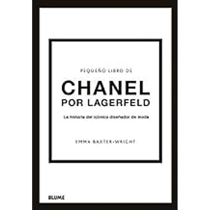 Pequeño Libro De Chanel Por Lagerfeld - Baxter Wright, Emma 1