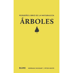 Pequeño Libro De La Naturaleza Arboles - Shugart, Herman; White, Peter