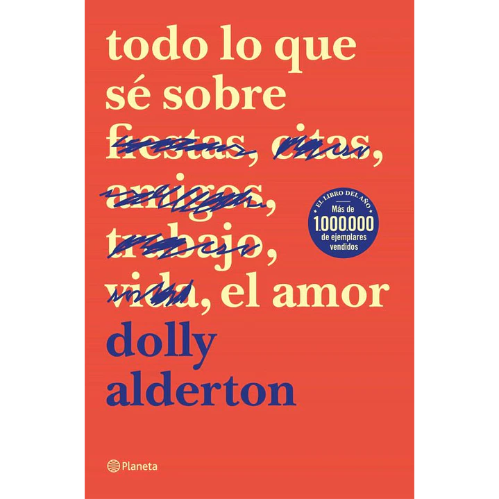 Todo Lo Que Se Sobre El Amor - Alderton, Dolly 1