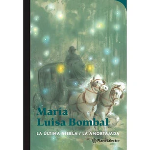 La Ultima Niebla / La Amortajada - Bombal, Maria Luisa