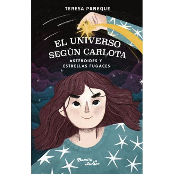 El Universo Segun Carlota Asteroides Y Estrellas Fugaces - Paneque, Teresa 1