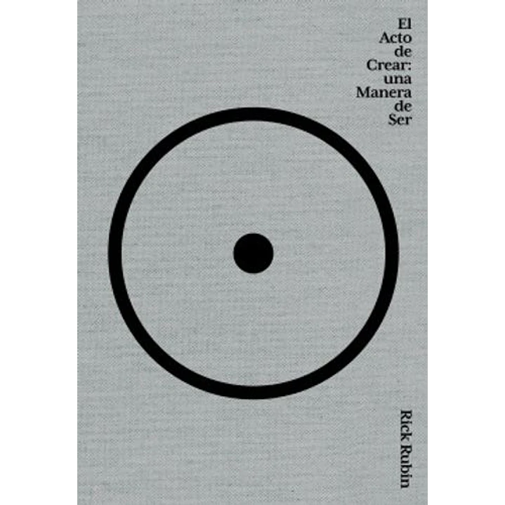 El Acto De Crear - Rubin, Rick 1