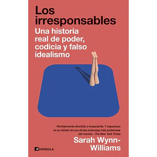 Los Irresponsables - Wynn-williams, Sarah