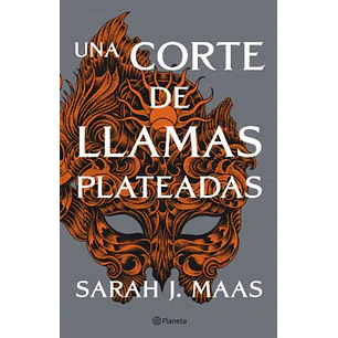 Una Corte 5 Una Corte De Llamas Plateadas - Sarah J. Maas