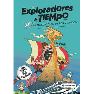 Los Exploradores Del Tiempo Las Expediciones De Los Vikingos - Ortiz, Jordi