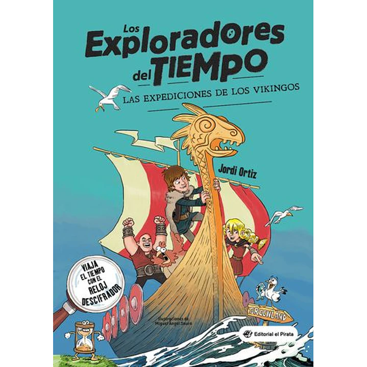 Los Exploradores Del Tiempo Las Expediciones De Los Vikingos - Ortiz, Jordi 1