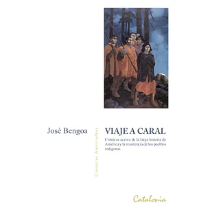 Viaje A Caral - Bengoa, Jose