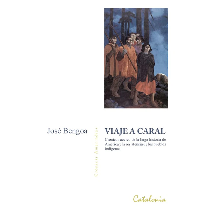 Viaje A Caral - Bengoa, Jose 1