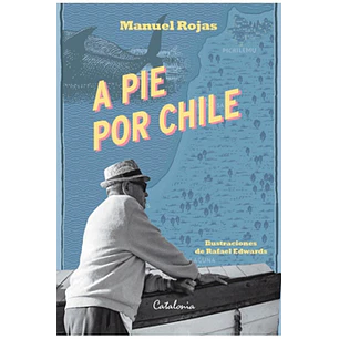 A Pie Por Chile - Rojas, Manuel