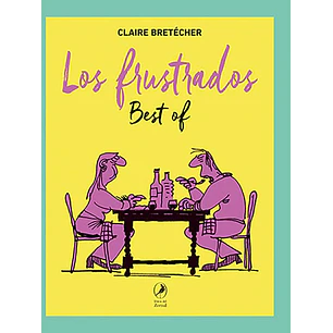 Los Frustrados - Bretécher, Claire