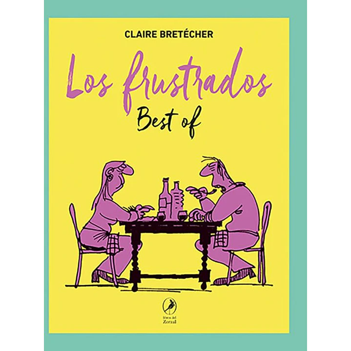 Los Frustrados - Bretécher, Claire 1