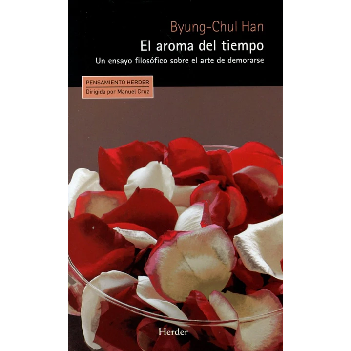 El Aroma Del Tiempo - Byung-chul Han 1
