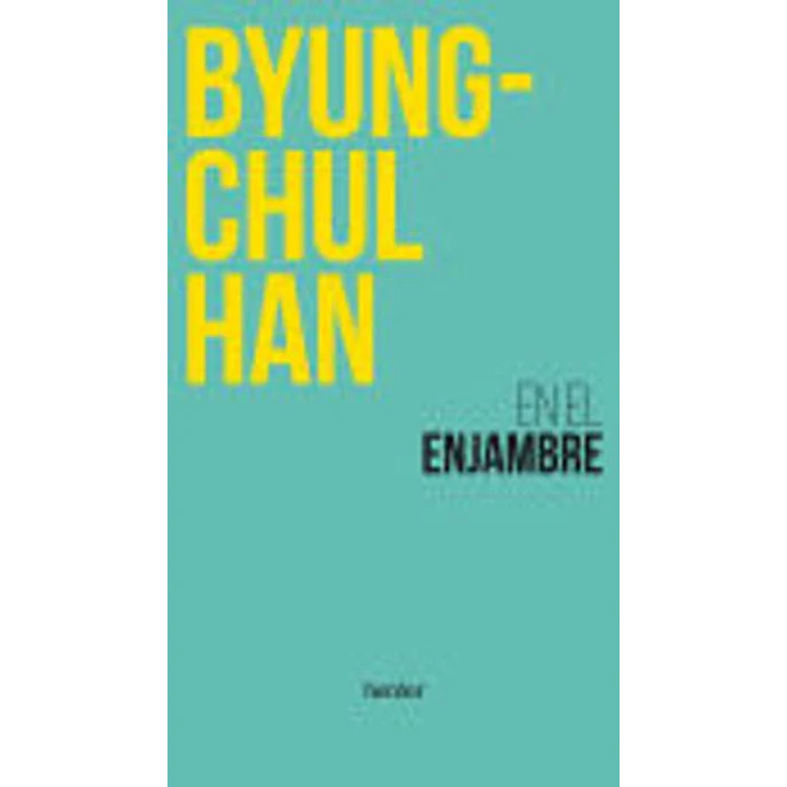 En El Enjambre - Byung-chul Han 1