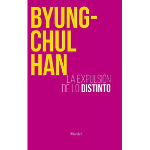 La Expulsion De Lo Distinto - Byung-chul Han