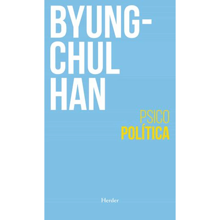 Psicopolitica - Byung-chul Han 1