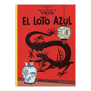 Las Aventuras De Tintin 05 El Loto Azul Tapa Blanda - Herge