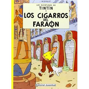 Las Aventuras De Tintin 04 Los Cigarros Del Faraon - Herge