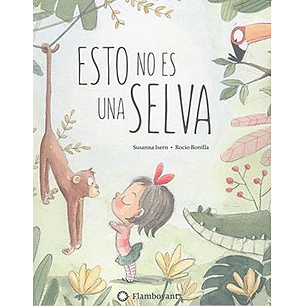 Esto No Es Una Selva - Isern, Susanna; Bonilla, Rocio