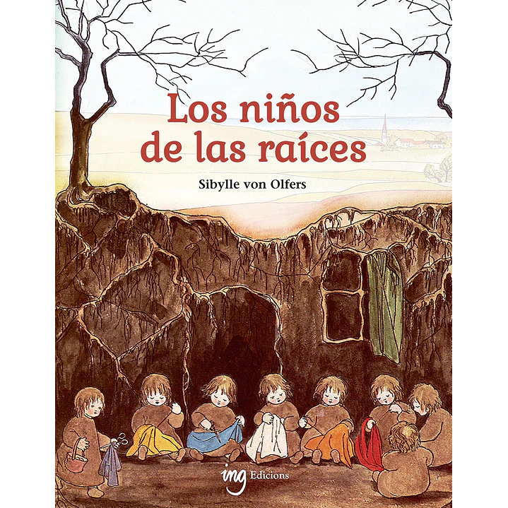 Los Niños De Las Raices - Von Olfers, Sibylle 1