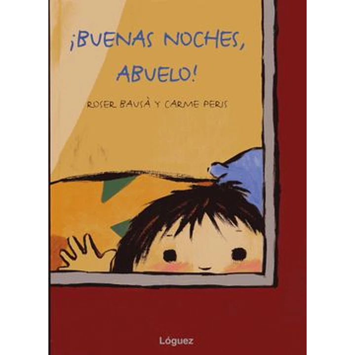 Buenas Noches, Abuelo - Bausa, Roser 1