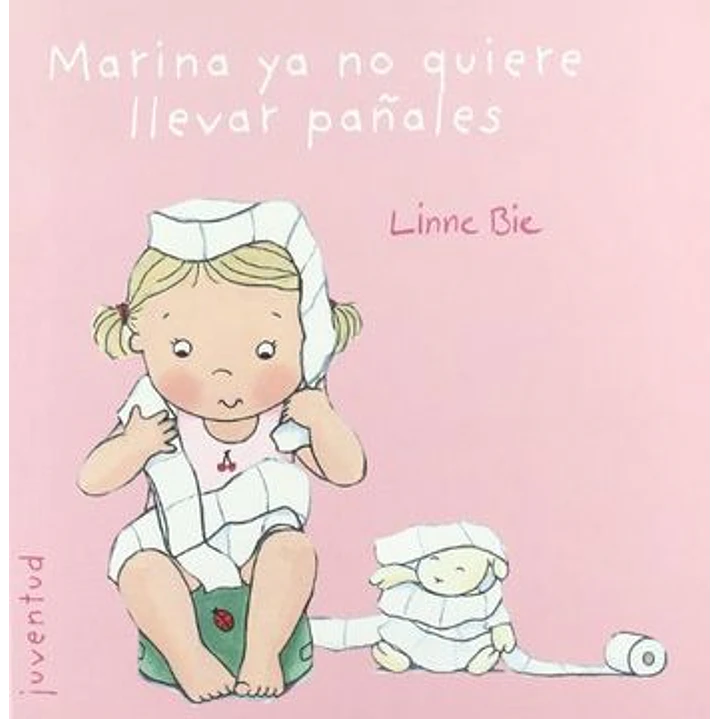 Marina Ya No Quiere Llevar Pañales - Bie, Linne 1