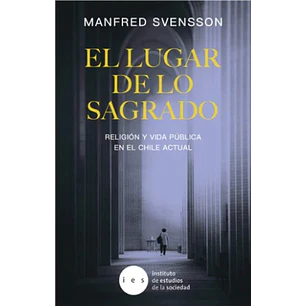 El Lugar De Lo Sagrado - Svensson, Manfred