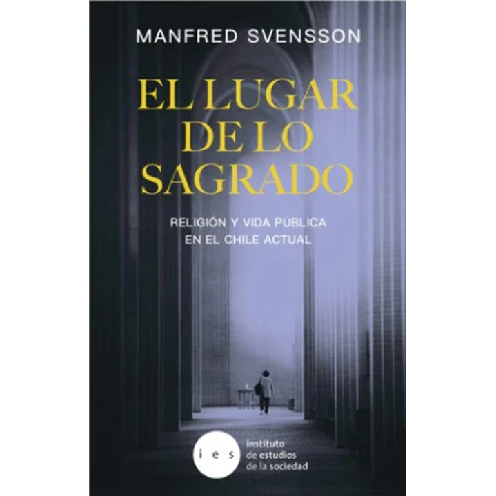 El Lugar De Lo Sagrado - Svensson, Manfred 1