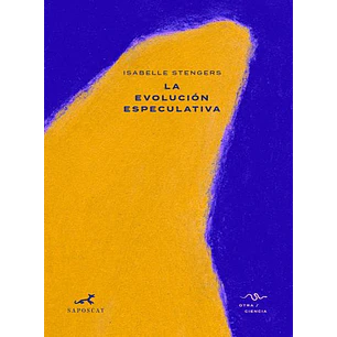 La Evolucion Especulativa - Stengers, Isabelle