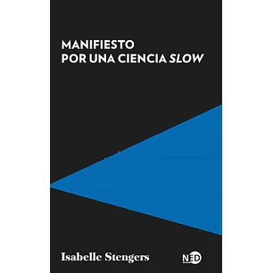 Manifiesto Por Una Ciencia Slow - Stengers, Isabelle