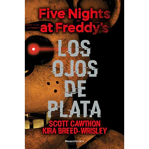 Five Nights At Freddys Los Ojos De Plata - Cawthon, Scott; Breed Wrisley, Kira