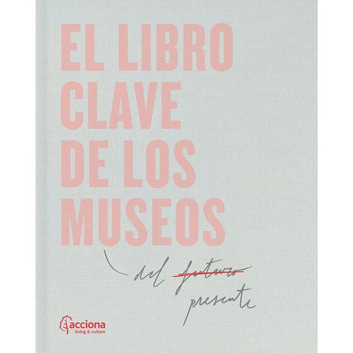 El Libro Clave De Los Museos - Sin Autor 1