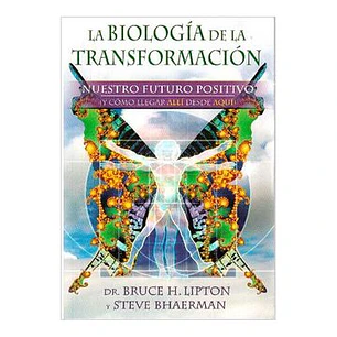 La Biologia De La Transformacion - Lipton, Bruce