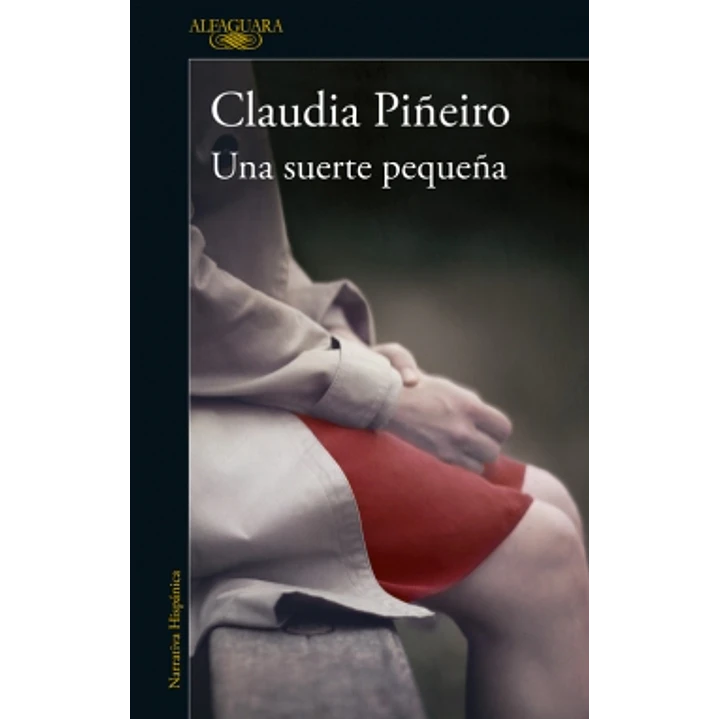 Una Suerte Pequeña - Piñeiro, Claudia 1