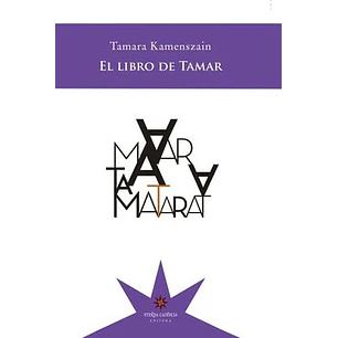 El Libro De Tamar - Kamenszain, Tamara