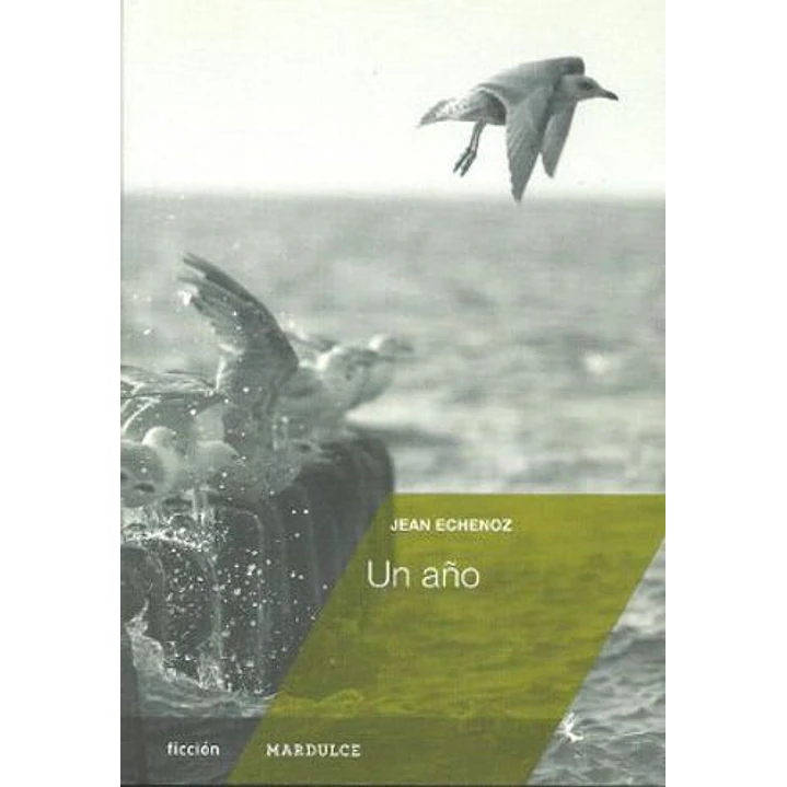 Un Año - Echenoz, Jean 1