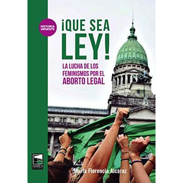 Que Sea Ley - Alcaraz, Maria Florencia 1