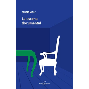 La Escena Documental - Wolf, Sergio