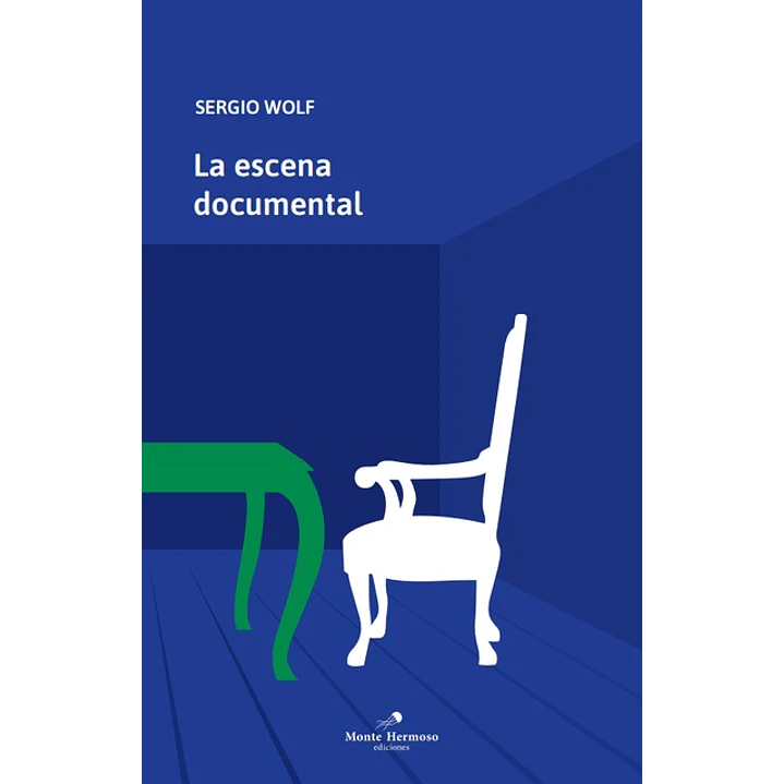 La Escena Documental - Wolf, Sergio 1