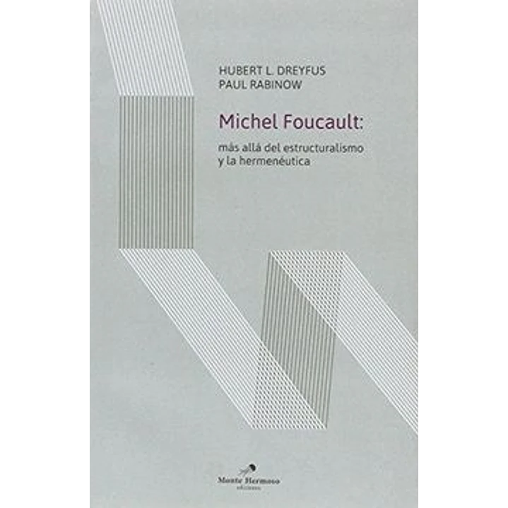 Michel Foucault Mas Alla Del Estructuralismo Y La - Dreyfus, Hubert. Rabinow, Paul 1