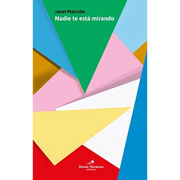 Nadie Te Esta Mirando - Janet Malcolm 1