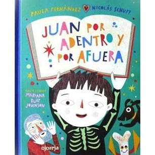 Juan Por Dentro Y Por Fuera - Fernandez, Paulina; Schuff, Nicolas
