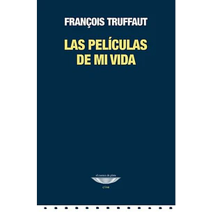 Las Peliculas De Mi Vida - Truffaut, Francois