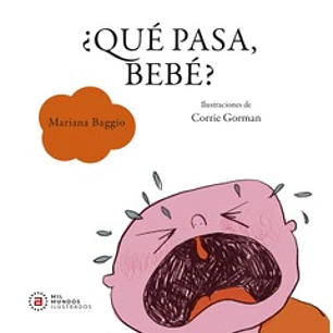 Que Pasa Bebe - Baggio, Mariana; Gorman, Corrie