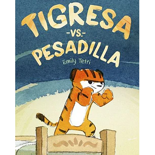 Tigres Vs Pesadilla - Tetri, Emily