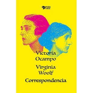 Victoria Ocampo Virginia Woolf Correspondencia - Ocampo, Victoria - Woolf, Virginia