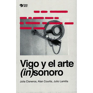 Vigo Y El Arte Insonoro - Varios Autores